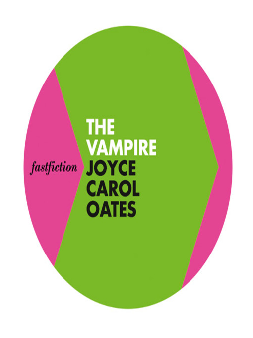 Title details for The Vampire by Joyce Carol Oates - Available